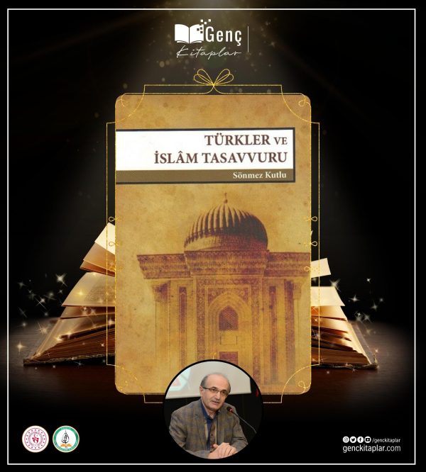 Türkler ve İslâm Tasavvuru | Sönmez Kutlu