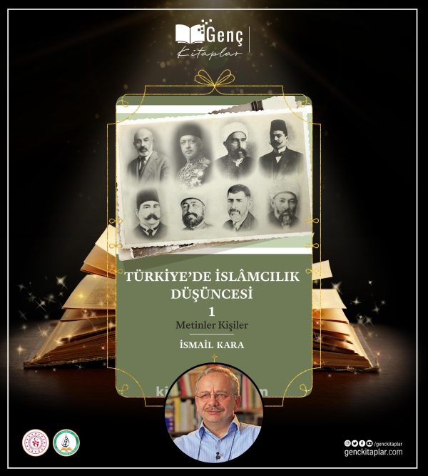 Türkiye'de İslâmcılık Düşüncesi 1 | İsmail Kara