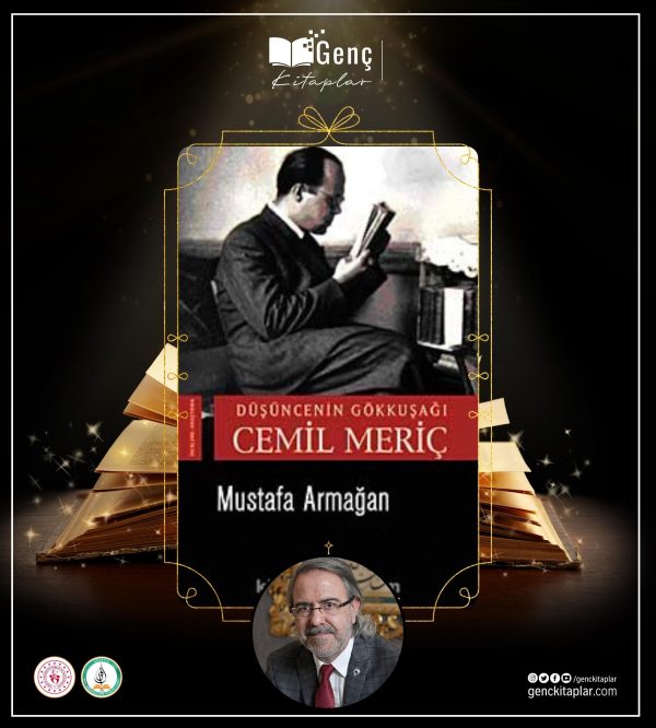Düşüncenin Gökkuşağı Cemil Meriç | Mustafa Armağan