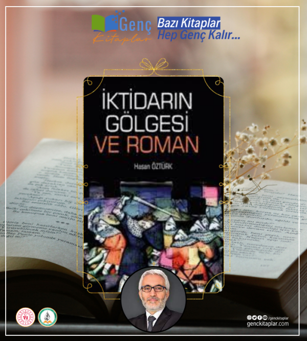 İktidarın Gölgesi ve Roman | Hasan Öztürk