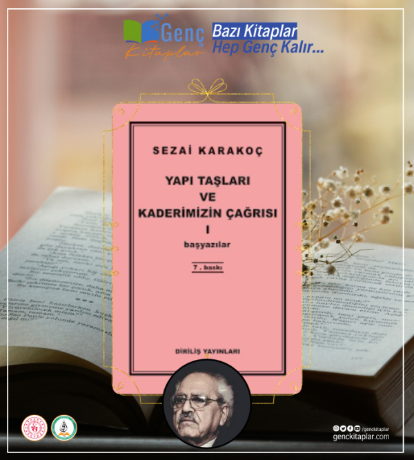 Yapı Taşları ve Kaderimizin Çağrısı | Sezai Karakoç